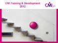 CMI Training PowerPoint PPT Presentation