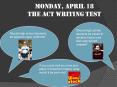 Monday, April 18 The ACT Writing Test PowerPoint PPT Presentation