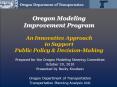 Oregon Modeling Improvement Program An Innovative Approach to Support Public Policy PowerPoint PPT Presentation