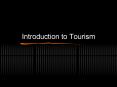 Introduction to Tourism PowerPoint PPT Presentation