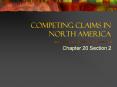 Competing Claims in North America PowerPoint PPT Presentation