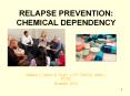 RELAPSE PREVENTION: CHEMICAL DEPENDENCY PowerPoint PPT Presentation