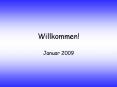 Willkommen! PowerPoint PPT Presentation