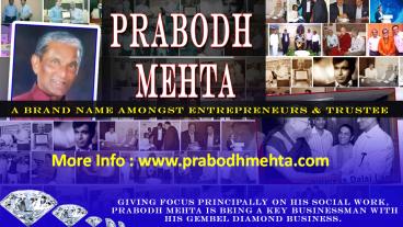 Prabodh Mehta Treasures Society with His Benevolence & Interests