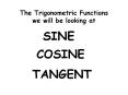 The Trigonometric Functions we will be looking at PowerPoint PPT Presentation