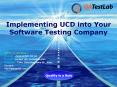 Implementing UCD into Your Software Testing Company PowerPoint PPT Presentation
