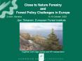 Close to Nature Forestry and Forest Policy Challenges in Europe PowerPoint PPT Presentation