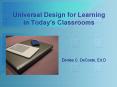 Universal Design for Learning in Today PowerPoint PPT Presentation