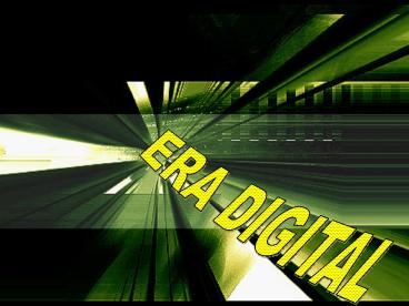 ERA DIGITAL