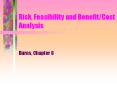 Risk, Feasibility and Benefit/Cost Analysis PowerPoint PPT Presentation
