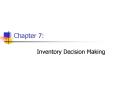 Inventory Decision Making PowerPoint PPT Presentation