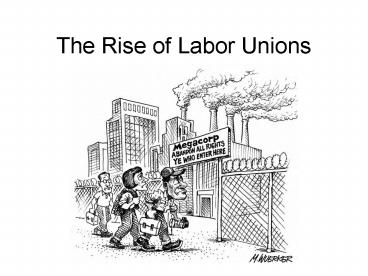 The Rise of Labor Unions