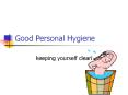 Good Personal Hygiene PowerPoint PPT Presentation