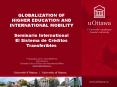 GLOBALIZATION OF HIGHER EDUCATION AND INTERNATIONAL MOBILITY Seminario International El Sistema de Cr PowerPoint PPT Presentation