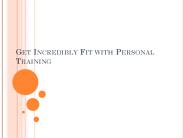 Physical fitness with personalized training
