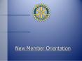 New Member Orientation PowerPoint PPT Presentation