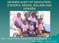 GENDER AUDIT OF EDUCATION: ETHIOPIA, KENYA, MALAWI AND UGANDA PowerPoint PPT Presentation