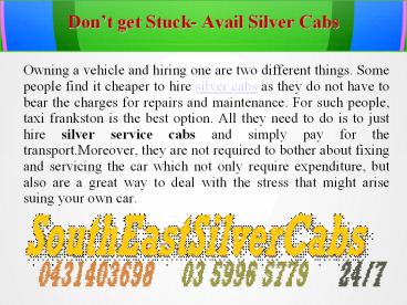 Do not Get Stuck Avail Silver Cabs