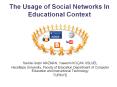 The Usage of Social Networks In Educational Context PowerPoint PPT Presentation