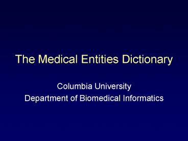 The Medical Entities Dictionary
