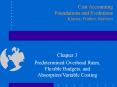 Predetermined Overhead Rates, Flexible Budgets, and Absorption/Variable Costing PowerPoint PPT Presentation
