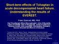 Short-term effects of Tolvaptan in acute decompensated heart failure. Understanding the results of EVEREST. PowerPoint PPT Presentation