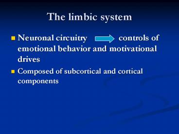 The limbic system