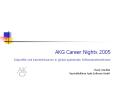 AKG Career Nights 2005 Jobprofile und Karrierechancen in global agierenden Softwareunternehmen PowerPoint PPT Presentation