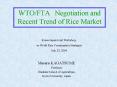 WTO/FTA Negotiation and Recent Trend of Rice Market PowerPoint PPT Presentation