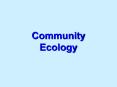 Community Ecology PowerPoint PPT Presentation
