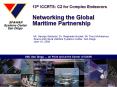 13th ICCRTS: C2 for Complex Endeavors  Networking the Global Maritime Partnership PowerPoint PPT Presentation