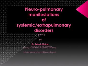 Pleuro-pulmonary manifestations of systemic/extrapulmonary disorders