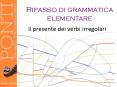 Il presente dei verbi irregolari PowerPoint PPT Presentation