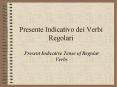 Presente Indicativo dei Verbi Regolari PowerPoint PPT Presentation