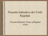 Presente Indicativo dei Verbi Regolari
