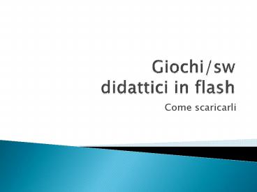 Giochi/sw didattici in flash