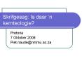 Skrifgesag: Is daar  PowerPoint PPT Presentation