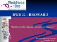 RWB 22 - BROWARD PowerPoint PPT Presentation