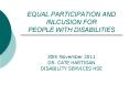 EQUAL PARTICIPATION AND INLCUSION FOR PEOPLE WITH DISABILITIES PowerPoint PPT Presentation