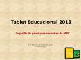 Tablet Educacional 2013 PowerPoint PPT Presentation