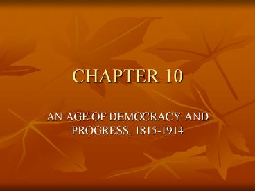 AN AGE OF DEMOCRACY AND PROGRESS, 1815-1914