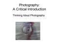 Photography: A Critical Introduction PowerPoint PPT Presentation