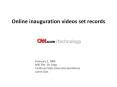 Online inauguration videos set records PowerPoint PPT Presentation
