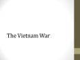 The Vietnam War PowerPoint PPT Presentation