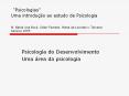 A Psicologia do Desenvolvimento   PowerPoint PPT Presentation
