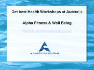 Get best Health Workshops at Australia