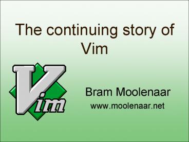 The continuing story of Vim