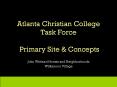 Atlanta Christian College Task Force  Primary Site PowerPoint PPT Presentation