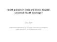 Health policies in India and China: towards Universal Health Coverage? PowerPoint PPT Presentation