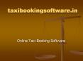 CAB Booking Software, TAXI Booking Software, Online TAXI Booking Software, Online CAB Booking Software, PowerPoint PPT Presentation